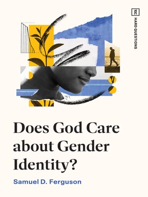 cover image of Does God Care about Gender Identity?